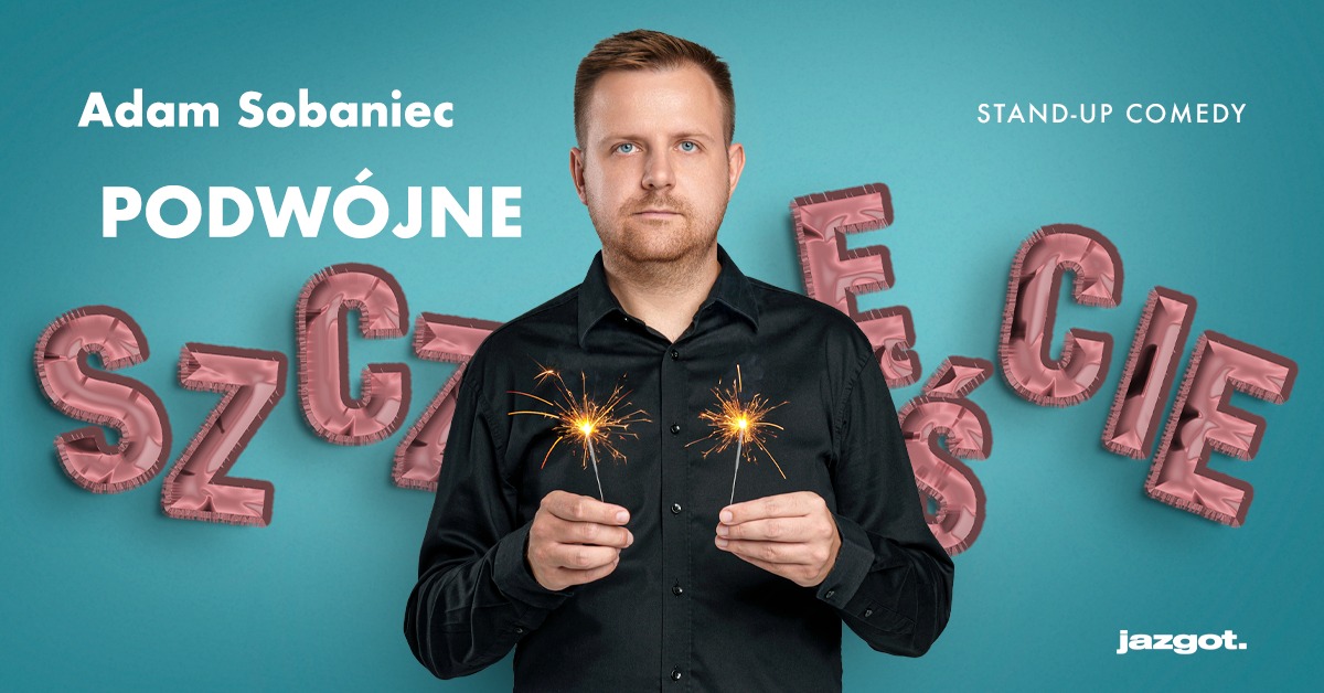 Stand Up: Adam Sobaniec - "Podwójne Szczęście"